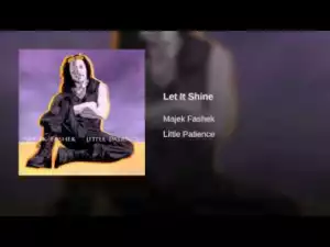 Majek Fashek - Let It Shine